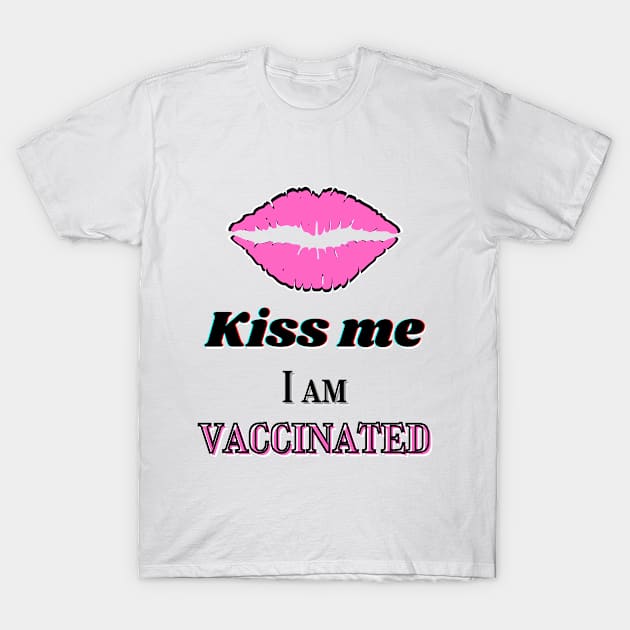 Kiss me, I am vaccinated in black and light pink T-Shirt by Blue Butterfly Designs 
